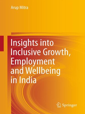 cover image of Insights into Inclusive Growth, Employment and Wellbeing in India
